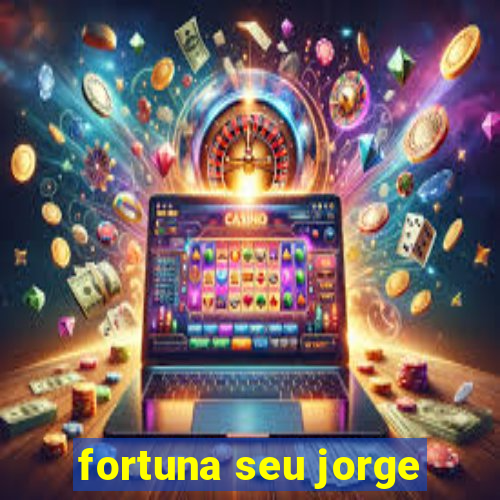 fortuna seu jorge